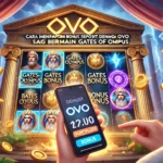 Cara Mendapatkan Bonus Deposit dengan OVO Saat Bermain Gates of Olympus